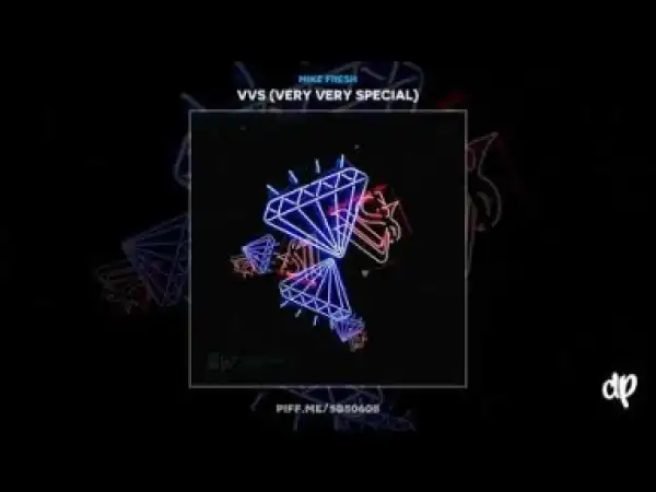 VVS BY Mike Fresh